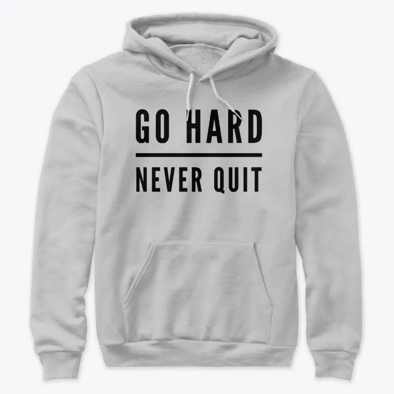 Go Hard Never Quit Fitness Apparel